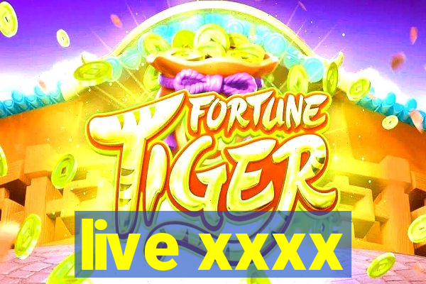 live xxxx